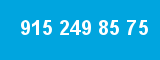 915 249 85 75